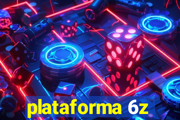 plataforma 6z